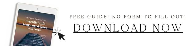 If I Go Too Soon: The Ultimate Act of Love for Your Family