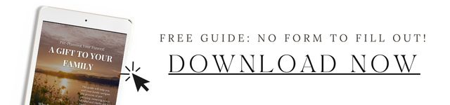 Pre-Planning Your Funeral: The Lasting Gift of Peace for Your Family