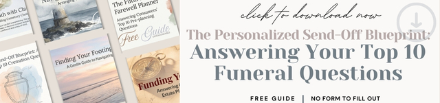 The Personalized Send-Off Blueprint: Answering Consumers Top 10 Funeral Questions