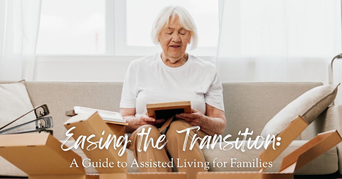 Easing the Transition: A Guide to Assisted Living for Families