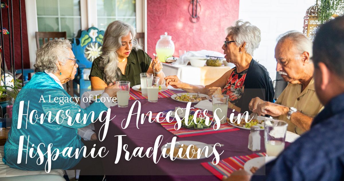 A Legacy of Love: Honoring Ancestors in Hispanic Traditions