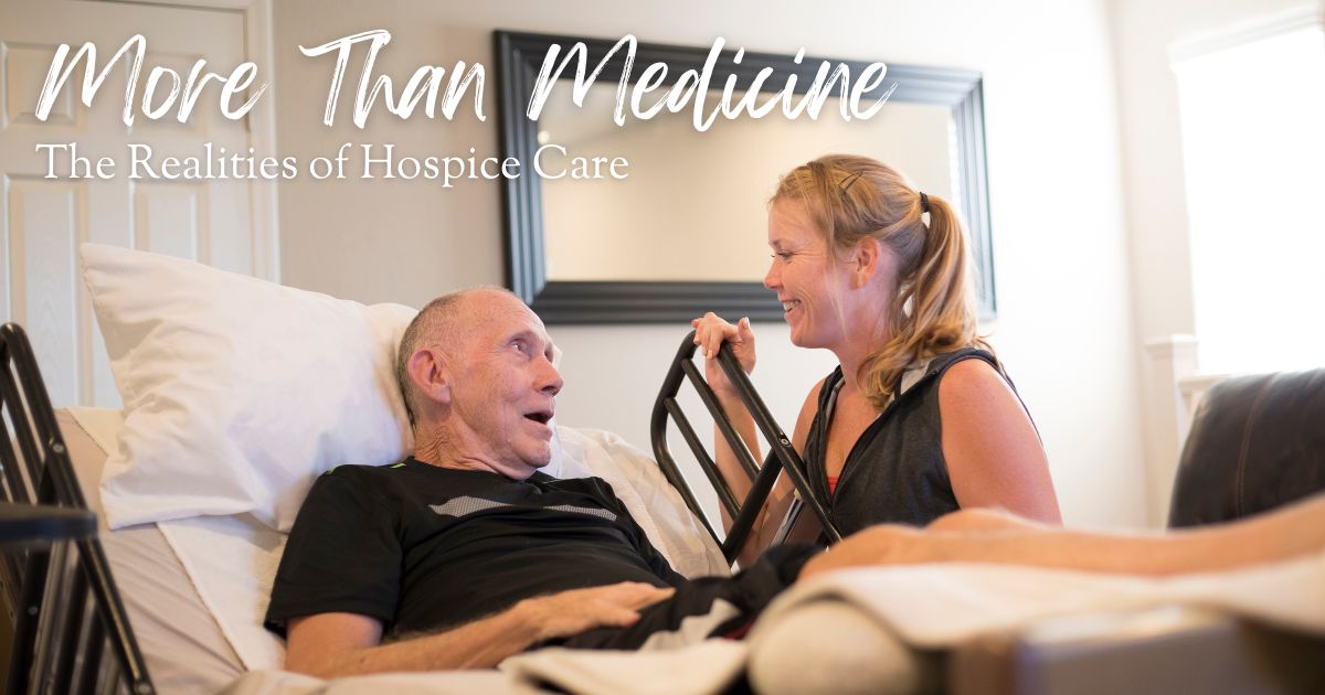 More Than Medicine: The Realities of Hospice Care