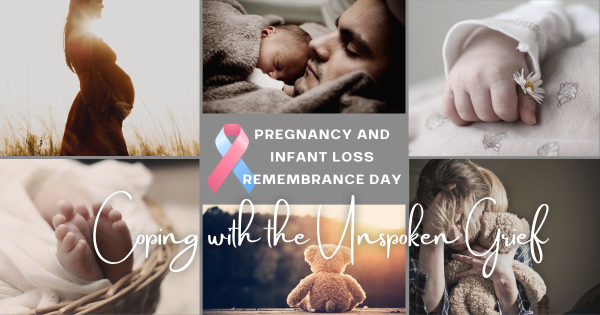 Pregnancy and Infant Loss Remembrance Day - Coping With the Unspoken Grief